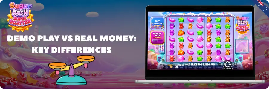 Demo Play vs Real Money Key Differences Sugar Rush Super Scatter